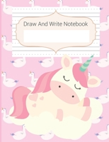 Draw And Write Notebook: Cute Pink Unicorn Story Paper Notebook For Kids, Story Space & Dotted Mid-Line Notebook, Black & White Blank Handwriting & Sketch Notebook For Primary, Kindergarten, K-3rd 1676776745 Book Cover