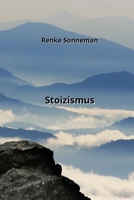 Stoizismus (German Edition) B0CM18FPX6 Book Cover