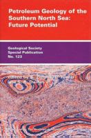 Petroleum Geology of the Southern North Sea: Future Potential 1897799829 Book Cover