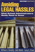 Avoiding Legal Hassles: What School Administrators Really Need to Know 0803960182 Book Cover