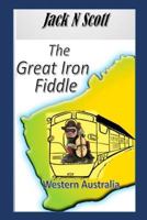 The Great Iron Fiddle 1513639919 Book Cover
