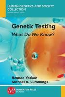 Genetic Testing: What Do We Know? 1946646520 Book Cover