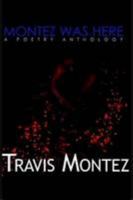 Montez Was Here 0557073391 Book Cover