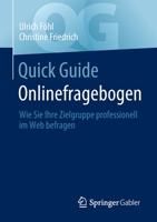 Quick Guide Onlinefragebogen: Wie Sie Ihre Zielgruppe professionell im Web befragen 3658362901 Book Cover