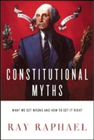 Constitutional Myths: What We Get Wrong and How to Get It Right 1595588329 Book Cover
