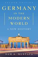 Germany in the Modern World: A New History 1442265132 Book Cover