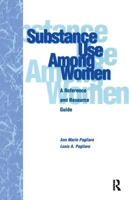 Substance Use Among Women: A Reference and Resource Guide 1583910352 Book Cover