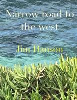 Narrow road to the west 1986629015 Book Cover