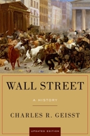 Wall Street: A History : From Its Beginnings to the Fall of Enron 0195115120 Book Cover