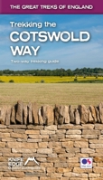 Trekking the Cotswold Way: Two-way Trekking Guide with OS 1:25k Maps: 18 Different Itineraries 1912933136 Book Cover
