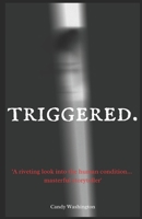 Triggered B08HJ5DG64 Book Cover