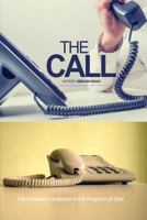 The Call: The Greatest Vacancies in the Kingdom of God 1530941571 Book Cover