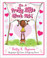 I'm a Pretty Little Black Girl! 0615785514 Book Cover