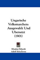 Ungarische Volksmarchen: Ausgewahlt Und Ubersetzt 1104518279 Book Cover