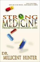 Strong Medicine: Prescriptions for Successful Living 0883686600 Book Cover