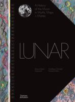 Lunar: A History of the Moon in Myths, Maps + Matter 0500027145 Book Cover