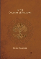 In the Country of Shadows 1999464303 Book Cover