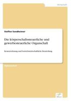 Die Korperschaftssteuerliche Und Gewerbesteuerliche Organschaft 383863313X Book Cover