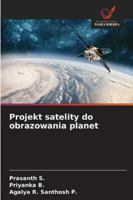 Projekt satelity do obrazowania planet (Polish Edition) 6209363733 Book Cover
