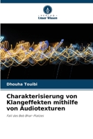 Charakterisierung von Klangeffekten mithilfe von Audiotexturen: Fall des Beb Bhar-Platzes 6206057038 Book Cover