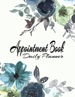 Appointment Book Daily Planner: Undated 52 Weeks Appointment Book For Salons, Nail Technicians, Spas, Beauty, Hair Stylists, Estheticians, Makeup Artists & More. Daily And Hourly Schedule In 15 Minute 1673561187 Book Cover