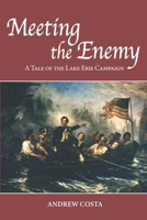 Meeting the Enemy: A Tale of the Lake Erie Campaign B088N91KJM Book Cover
