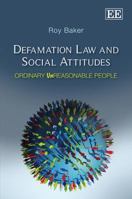 Defamation Law and Social Attitudes: Ordinary Unreasonable People 0857939432 Book Cover