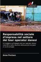 Responsabilità sociale d'impresa nel settore dei tour operator danesi: Un'indagine sull'impegno dei tour operator danesi nella RSI e nella riduzione ... paesi in via di sviluppo 6202753471 Book Cover