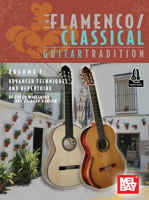 The Flamenco/Classical Guitar Tradition, Volume 2 Advanced Techniques and Repertoire 1513478648 Book Cover