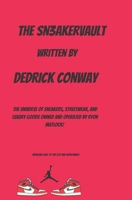 The Sn3akervault: The new era of fashion and consumer goods B09R3HXXQZ Book Cover