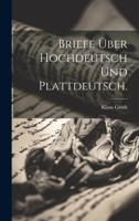 Briefe �ber Hochdeutsch Und Plattdeutsch. 1021712078 Book Cover