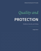 Quality and Protection: Resilience, Security, and Testing (Software Development Principles) B0GPNSH148 Book Cover