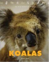 Koalas (The Wild World of Animals) (The Wild World of Animals) 1583413510 Book Cover