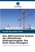 Das differenzierte System der öffentlichen Auftragsvergabe: Die Sicht eines Managers: Vergabe von Bauleistungen und Dienstleistungen (German Edition) 6207581431 Book Cover