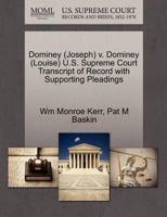 Dominey (Joseph) v. Dominey (Louise) U.S. Supreme Court Transcript of Record with Supporting Pleadings 1270506307 Book Cover