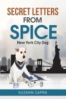 Secret letters from Spice: New York City Dog 1927538521 Book Cover