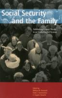 Social Security and the Family: Addressing Unmet Needs in an Underfunded System 087766708X Book Cover