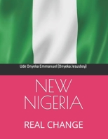 New Nigeria: Real Change B08M83X1NG Book Cover