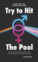 Try to Hit the Pool: Modern Man and the Behavioural Sink B0FGFF3WGX Book Cover