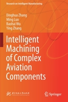 Intelligent Machining of Complex Aviation Components 9811615853 Book Cover