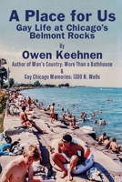 A Place for Us: Gay Life at Chicago's Belmont Rocsks 1968983023 Book Cover