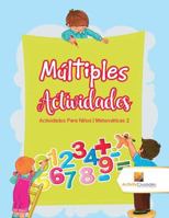 Mltiples Actividades: Actividades Para Nios - Matemticas 2 0228224225 Book Cover