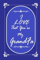 I Love That You Are My Grandfather 2020 Planner Weekly and Monthly: Jan 1, 2020 to Dec 31, 2020/ Weekly & Monthly Planner + Calendar Views: (Gift Book for Grandfather as an Agenda & Planner) 1676796029 Book Cover