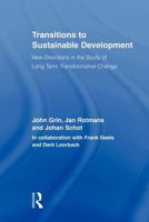 Transitions to Sustainable Development: New Directions in the Study of Long Term Transformative Change 0415898048 Book Cover