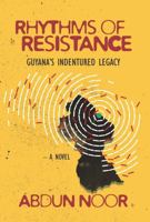 Rhythms of Resistance: Guyana's Indentured Legacy 8198829539 Book Cover