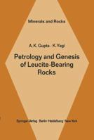 Petrology and genesis of leucite-bearing rocks (Minerals and rocks) 354009864X Book Cover