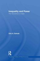 Inequality and Power: The Economics of Class 0415644542 Book Cover