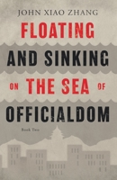 Floating and Sinking on the Sea of Officialdom 1800463421 Book Cover
