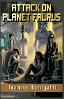 Attack on Planet Falrus (Planet Falrus Trilogy) B0FP8H3Y9Z Book Cover