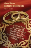 A Textual History of the Coptic Wedding Rite 1950831493 Book Cover